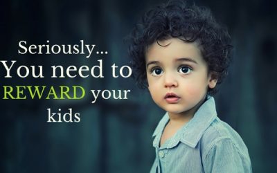 Rewarding your kids: 6 Myths you need to get over… NOW!